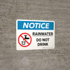 Notice: Rainwater - Do Not Drink with Icon Landscape - Wall Sign