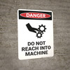Danger: Do Not Reach Into Machine - Wall Sign Danger: Do Not Reach Into Machine - Wall Sign