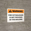 Warning: Fire Extinguisher is Not Provided in This Building Landscape - Wall Sign