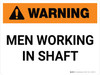 Warning: Men Working in Shaft Landscape - Wall Sign