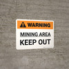 Warning: Mining Area Keep Out Landscape - Wall Sign