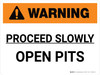 Warning: Proceed Slowly Open Pits Landscape - Wall Sign