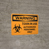 Warning: Toxin In Use Authorized Personnel Only with Icon Landscape - Wall Sign Warning: Toxin In Use Authorized Personnel Only with Icon Landscape - Wall Sign