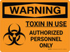 Warning: Toxin In Use Authorized Personnel Only with Icon Landscape - Wall Sign Warning: Toxin In Use Authorized Personnel Only with Icon Landscape - Wall Sign