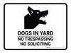 Dogs In Yard No Trespassing No Soliciting Landscape - Wall Sign
