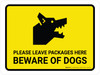 Please Leave Packages Here Beware Of Dogs Landscape - Wall Sign Please Leave Packages Here Beware Of Dogs Landscape - Wall Sign