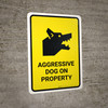 Aggressive Dog On Property Portrait - Wall Sign Aggressive Dog On Property Portrait - Wall Sign