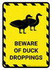 Beware Of Duck Droppings Yellow Hazard Portrait - Wall Sign
