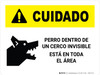 Caution: Dog Contained By Invisible Fence Spanish Landscape - Wall Sign Caution: Dog Contained By Invisible Fence Spanish Landscape - Wall Sign