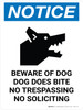 Notice: Beware Of Dog Dog Does Bite No Trespassing Portrait - Wall Sign Notice: Beware Of Dog Dog Does Bite No Trespassing Portrait - Wall Sign