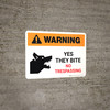 Warning: Yes They Bite No Trespassing Landscape - Wall Sign