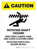 Caution: Rotating Shaft Hazard Keep Body Portrait - Wall Sign Caution: Rotating Shaft Hazard Keep Body Portrait - Wall Sign