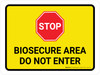 Stop: Bio Secure Area - Do Not Enter Yellow Landscape - Wall Sign