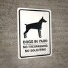 Dogs In Yard No Trespassing No Soliciting Portrait - Wall Sign Dogs In Yard No Trespassing No Soliciting Portrait - Wall Sign