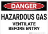 Danger: Hazardous Gas Ventilate Before Entry - Wall Sign