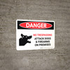 Danger: No Trespassing Attack Dogs And Firearms on Premises Landscape - Wall Sign Danger: No Trespassing Attack Dogs And Firearms on Premises Landscape - Wall Sign