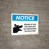 Notice: Beware Of Dog - Dog Does Bite - No Trespassing Landscape - Wall Sign Notice: Beware Of Dog - Dog Does Bite - No Trespassing Landscape - Wall Sign