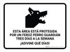 This Area is Protected By A Vicious Dog Three Times Per Week Spanish Landscape - Wall Sign