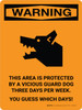 Warning: This Area Is Protected By A Vicious Guard Dog Three Days Per Week Portrait - Wall Sign