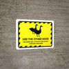 Use The Other Door - The Geese Will Attack If You Go Out Through This Door Landscape - Wall Sign