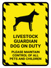 Livestock Guardian Dog On Duty - Please Maintain Control Of All Pets And Children Portrait - Wall Sign