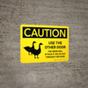 Caution: Use The Other Door - The Geese Will Attack Landscape - Wall Sign