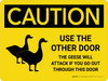 Caution: Use The Other Door - The Geese Will Attack Landscape - Wall Sign