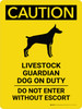 Caution: Livestock Guardian Dog On Duty Do Not Enter Without Escort Portrait - Wall Sign Caution: Livestock Guardian Dog On Duty Do Not Enter Without Escort Portrait - Wall Sign