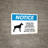 Notice: Livestock Guardian Dog On Duty - Do Not Enter Without Escort Landscape - Wall Sign Notice: Livestock Guardian Dog On Duty - Do Not Enter Without Escort Landscape - Wall Sign