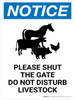 Notice: Please Shut The Gate - Do Not Disturb Livestock Portrait - Wall Sign