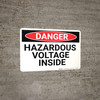 Danger: Hazardous Voltage Inside - Wall Sign Danger: Hazardous Voltage Inside - Wall Sign