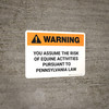 Warning: Pennsylvania You Assume The Risk Of Equine Activities Landscape - Wall Sign