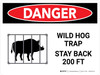 Danger: Wild Hog Trap Stay Back 200 Ft with Icon Landscape - Wall Sign