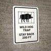 Wild Hog Trap Stay Back 200 Ft White Portrait - Wall Sign Wild Hog Trap Stay Back 200 Ft White Portrait - Wall Sign