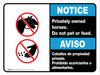 Notice: Privately Owned Horses - Do Not Pet Or Feed Bilingual Spanish ANSI Landscape - Wall Sign Notice: Privately Owned Horses - Do Not Pet Or Feed Bilingual Spanish ANSI Landscape - Wall Sign
