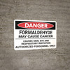 Danger: Formaldehyde May Cause Cancer - Wall Sign Danger: Formaldehyde May Cause Cancer - Wall Sign