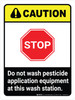Caution: STOP - Do Not Wash Pesticide Application Equipment at This Wash Station Portrait - Wall Sign