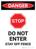 Danger: STOP - Do Not Enter - Stay Off Fence Portrait - Wall Sign