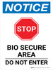 Notice: Stop Bio Secure Area Do Not Enter Portrait - Wall Sign Notice: Stop Bio Secure Area Do Not Enter Portrait - Wall Sign