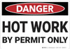 Danger: Hot Work By Permit Only - Wall Sign Danger: Hot Work By Permit Only - Wall Sign
