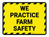 We Practice Farm Safety with Hazard Lines Landscape - Wall Sign