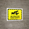 We Practice Farm Safety Hazard with Icons Landscape - Wall Sign We Practice Farm Safety Hazard with Icons Landscape - Wall Sign
