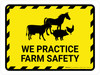 We Practice Farm Safety Hazard with Icons Landscape - Wall Sign We Practice Farm Safety Hazard with Icons Landscape - Wall Sign