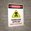 Danger: Herbicide Applied Do Not Eat Fruit Portrait - Wall Sign Danger: Herbicide Applied Do Not Eat Fruit Portrait - Wall Sign
