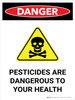Danger: Pesticides Are Danger:ous Portrait - Wall Sign