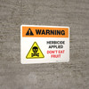 Warning: Herbicide Applied - Do Not Eat Fruit with Hazard Icon Landscape - Wall Sign