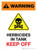 Warning: Herbicides In Tank - Keep Off with Hazard Icon Portrait - Wall Sign