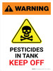 Warning: Pesticides In Tank - Keep Off with Hazard Icon Portrait - Wall Sign Warning: Pesticides In Tank - Keep Off with Hazard Icon Portrait - Wall Sign
