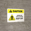 Caution: Herbicide Application - Keep Off with Hazard Icon Landscape - Wall Sign Caution: Herbicide Application - Keep Off with Hazard Icon Landscape - Wall Sign