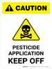 Caution: Pesticide Application - Keep Off Portrait - Wall Sign Caution: Pesticide Application - Keep Off Portrait - Wall Sign